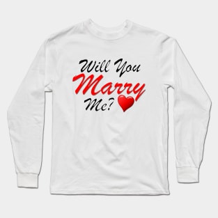 Marry Me! Long Sleeve T-Shirt